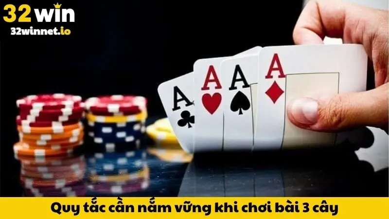 Quy tắc cần nắm vững khi chơi bài 3 cây